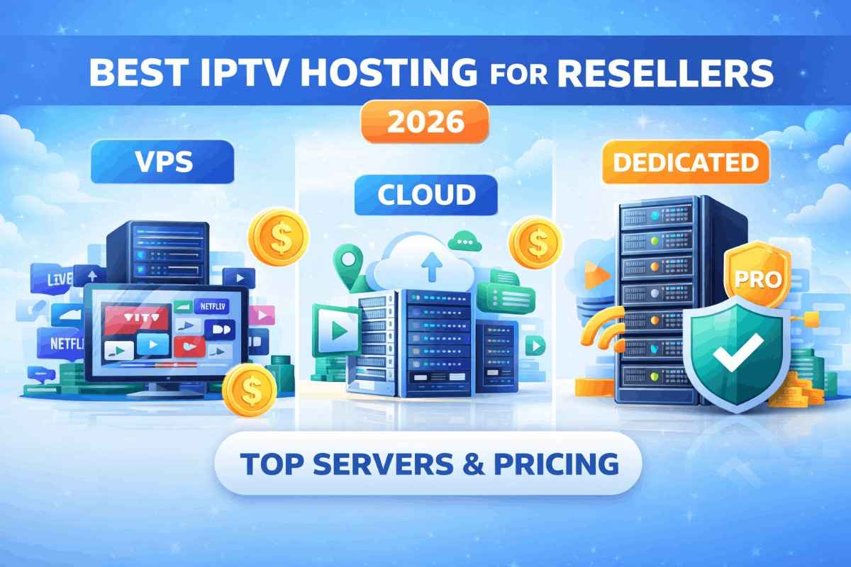 best IPTV hosting for resellers