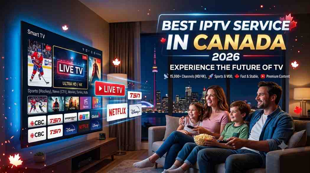 Best IPTV Service in Canada