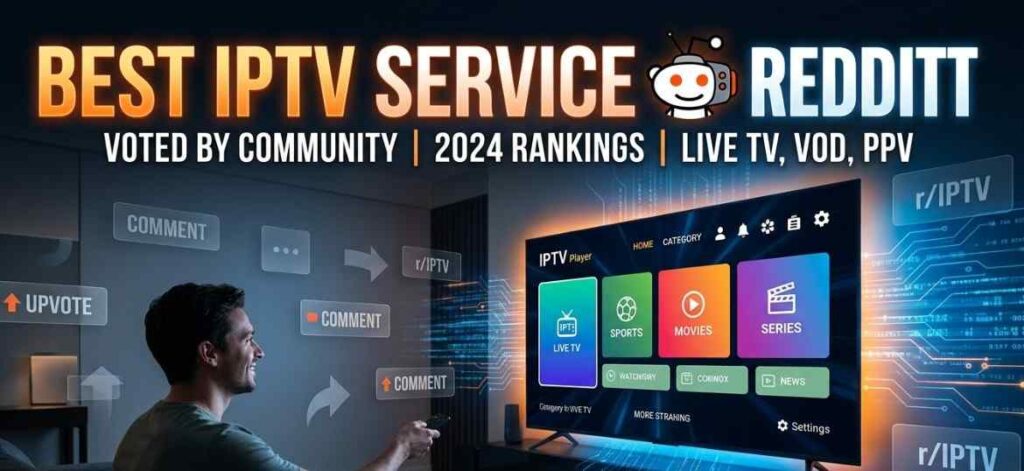 Best IPTV Service Reddit
