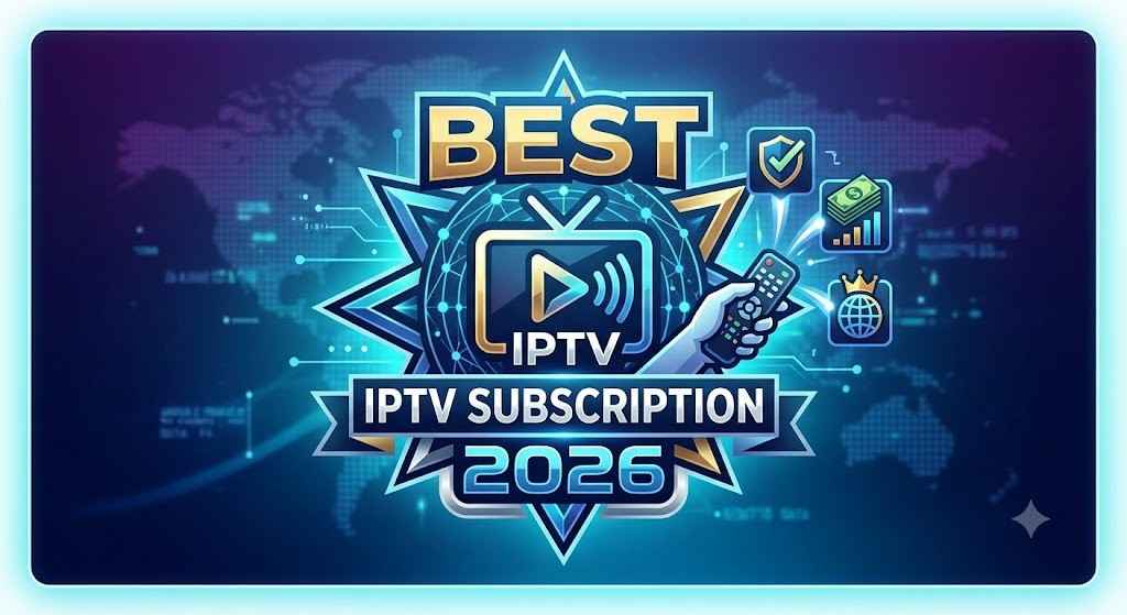 Best IPTV subscription